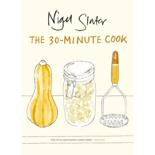  The 30 Minute Cook - Nigel Slater
